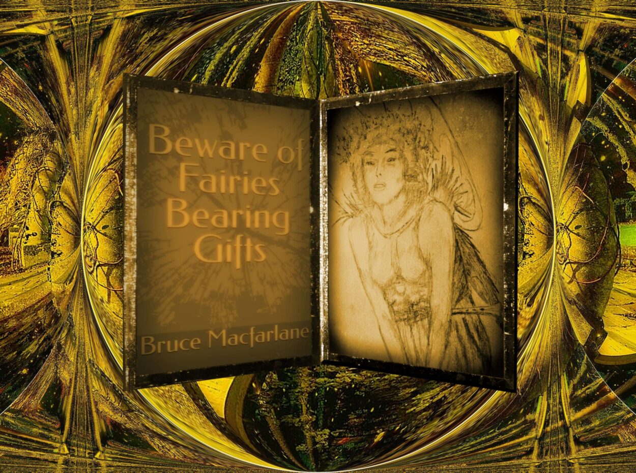 Beware of Fairies Bearing Gifts- A poem