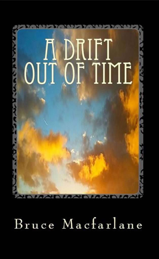 A Drift Out of Time From The Time Travel Diaries of James Urquhart and Elizabeth Bicester